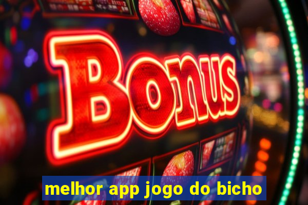 melhor app jogo do bicho